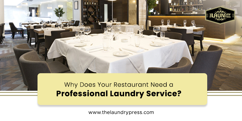 Why Does Your Restaurant Need a Professional Laundry Service?